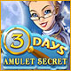 3 Days: Amulet Secret