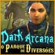 Dark Arcana: O Parque de Diversões