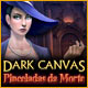 Dark Canvas: Pinceladas da Morte