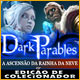 Dark Parables: A Ascens&atilde;o da Rainha da Neve Edi&ccedil;&atilde;o de Colecionador