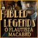 Fabled Legends: O Flautista Macabro