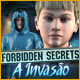 Forbidden Secrets: A Invas&atilde;o