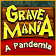 Grave Mania: A Pandemia