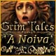 Grim Tales: A Noiva
