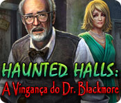  Haunted Halls: A Vingan&ccedil;a do Dr. Blackmore 