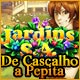 Jardins S.A. De Cascalho a Pepita