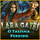 Lara Gates: O Talism&atilde; Perdido