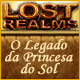 Lost Realms: O Legado da Princesa do Sol
