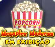 Megaplex Madness: Em Exibição ™