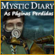 Mystic Diary: As P&aacute;ginas Perdidas