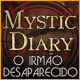 Mystic Diary: O Irmão Desaparecido