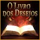 O Livro dos Desejos