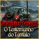 Redemption Cemetery: O Testemunho do T&uacute;mulo