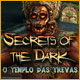 Secrets of the Dark: O Templo das Trevas