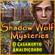 Shadow Wolf Mysteries: O Casamento Amaldi&ccedil;oado