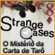 Strange Cases: O Mist&eacute;rio da Carta de Tar&ocirc;