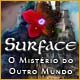 Surface: O Mistério do Outro Mundo