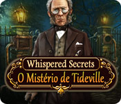  Whispered Secrets: O Mist&eacute;rio de Tideville 