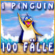 1 Pinguin 100 F&auml;lle