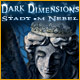Dark Dimensions: Stadt im Nebel
