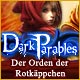 Dark Parables: Der Orden der Rotk&auml;ppchen