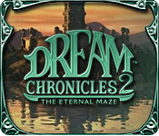 Dream Chronicles &trade; 2: The Eternal Maze