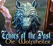 Echoes of the Past: Die Wolfsheiler – Komplettlösung
