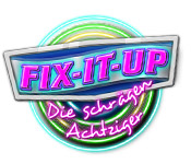 Fix-It-up: Die schr&auml;gen Achtziger