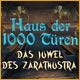 Haus der 1000 T&uuml;ren: Das Juwel des Zarathustra