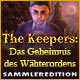 The Keepers: Das Geheimnis des W&auml;chterordens Sammleredition
