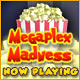 Megaplex Madness: Now Playing &trade;