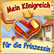 Mein K&ouml;nigreich f&uuml;r die Prinzessin