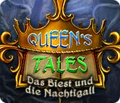 Queen’s Tales: Das Biest und die Nachtigall – Komplettlösung