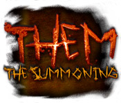 Them: Chapter 1 - The Summoning 