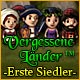 Vergessene Länder: Erste Siedler ™