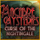 Macabre Mysteries: Curse of the Nightingale