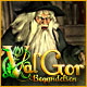 Val'Gor: Begyndelsen