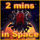 Download 2 Minutes in Space Game
