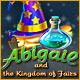 Abigail and the Kingdom of Fairs