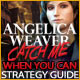 Angelica Weaver: Catch Me When You Can Strategy Guide