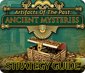 Artifacts of the Past: Ancient Mysteries Strategy Guide
