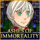 Ashes of Immortality