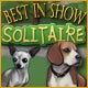 Download Best in Show Solitaire game