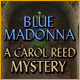 Blue Madonna: A Carol Reed Story