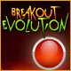 Breakout Evolution