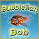 Bubblefish Bob - Online