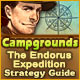 Campgrounds: The Endorus Expedition Strategy Guide