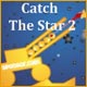 Catch the Star 2 - Online