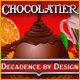 Chocolatier: Decadence by Design