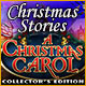 Christmas Stories: A Christmas Carol Collector's Edition